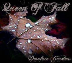 Queen Of Fall : Desolte Gardens